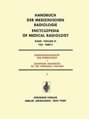 bokomslag Röntgendiagnostik der Wirbelsäule Teil 3 / Roentgen Diagnosis of the Vertebral Column Part 3