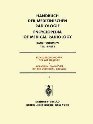 Rntgendiagnostik der Wirbelsule Teil 3 / Roentgen Diagnosis of the Vertebral Column Part 3 1