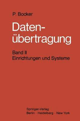 Peter Bocker - Datenübertragung. Nachrichtentechnik in Datenfernverarbeitungssystemen, Häftad