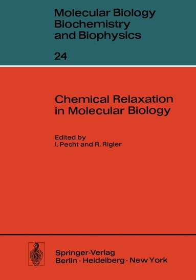 I. Pecht, R. Rigler - Chemical Relaxation in Molecular Biology, Häftad