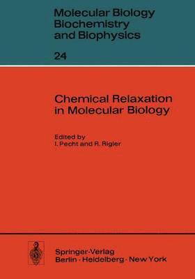 Chemical Relaxation in Molecular Biology 1