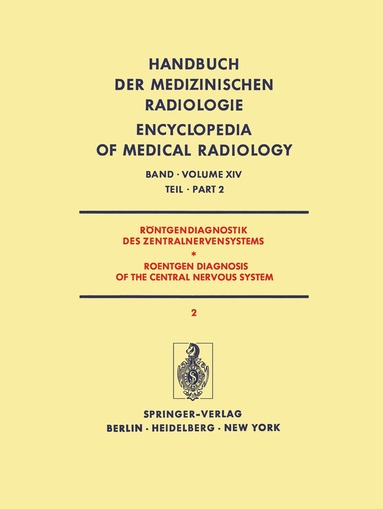 H.-F. Brandenburg, G. Christi, E. Deutsch, F. Federico, S. Kunze, M. Megret, L. Sabattini, J. Sayk, A. Tänzer, F. Thun, A. Wackenheim, S. Wende - Röntgendiagnostik des Zentralnervensystems Teil 2 / Roentgen Diagnosis of the Central Nervous System Part 2, Häftad