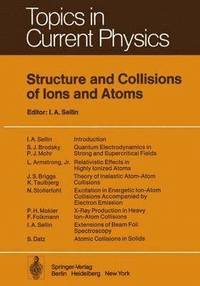 bokomslag Structure and Collisions of Ions and Atoms