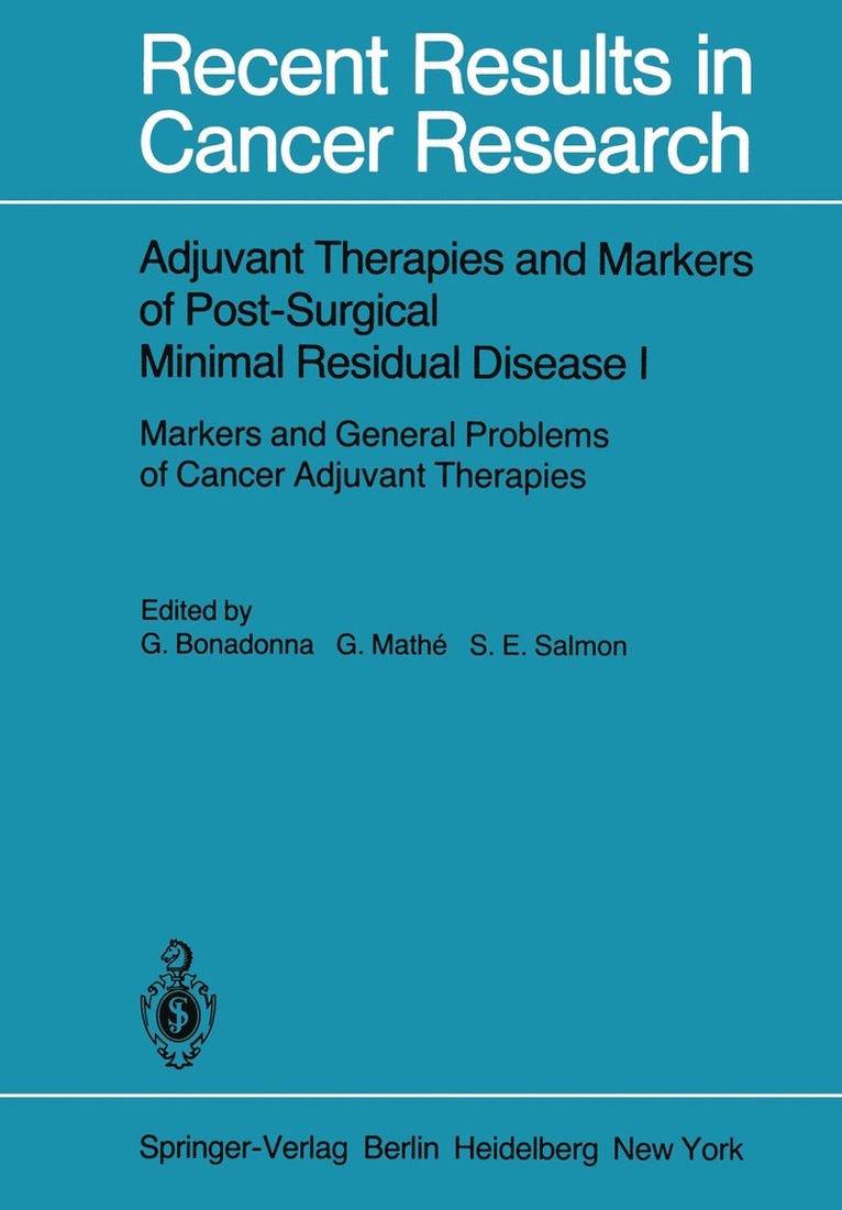 Gianni Bonadonna, G. Mathe, S. E. Salmon - Adjuvant Therapies and Markers of Post-Surgical Minimal Residual Disease I, Häftad