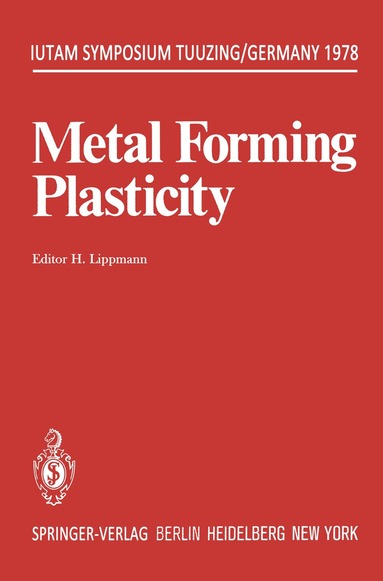H. Lippmann - Metal Forming Plasticity, Häftad