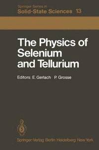 bokomslag The Physics of Selenium and Tellurium