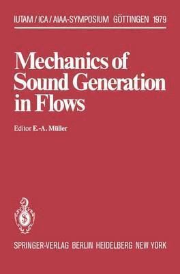 E.-A. Müller, E. -A Müller, E. -A. Müller - Mechanics of Sound Generation in Flows, Häftad