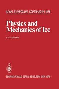 bokomslag Physics and Mechanics of Ice