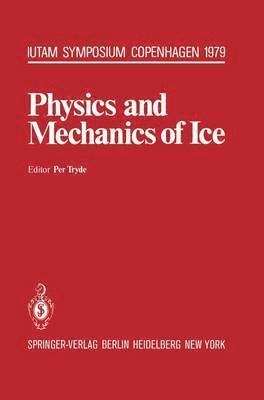 bokomslag Physics and Mechanics of Ice