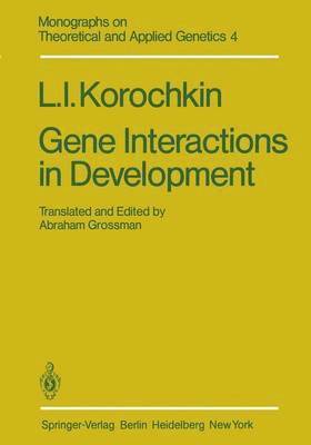 L. I. Korochkin, A. Grossman - Gene Interactions in Development, Häftad