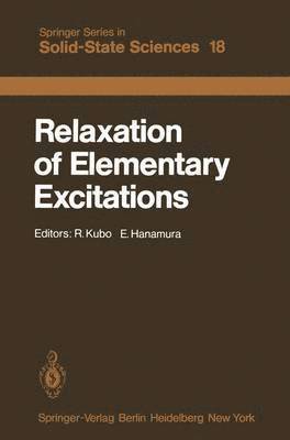 R. Kubo, E. Hanamura - Relaxation of Elementary Excitations, Häftad