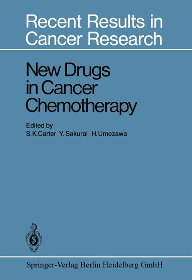S.K. Carter, Y. Sakurai, H. Umezawa - New Drugs in Cancer Chemotherapy, Häftad
