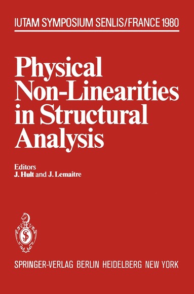 J. Hult, J. Lemaitre - Physical Non-Linearities in Structural Analysis, Häftad