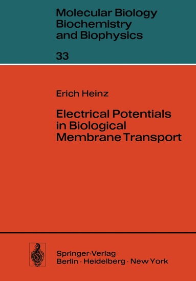 E. Heinz - Electrical Potentials in Biological Membrane Transport, Häftad