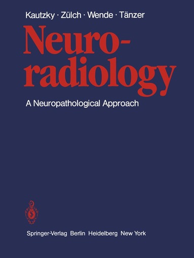 Rudolf Kautzky, Klaus J. Zülch, S. Wende, A. Tänzer - Neuroradiology, Häftad