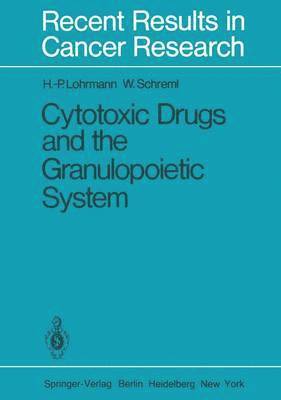 bokomslag Cytotoxic Drugs and the Granulopoietic System