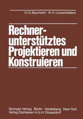 bokomslag Rechneruntersttztes Projektieren und Konstruieren