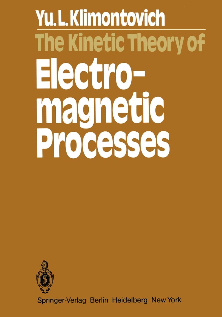 Y. L. Klimontovich - Kinetic Theory of Electromagnetic Processes, Häftad