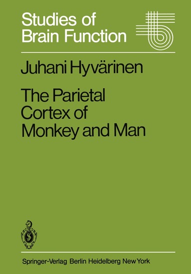 J. Hyvärinen - Parietal Cortex of Monkey and Man, Häftad
