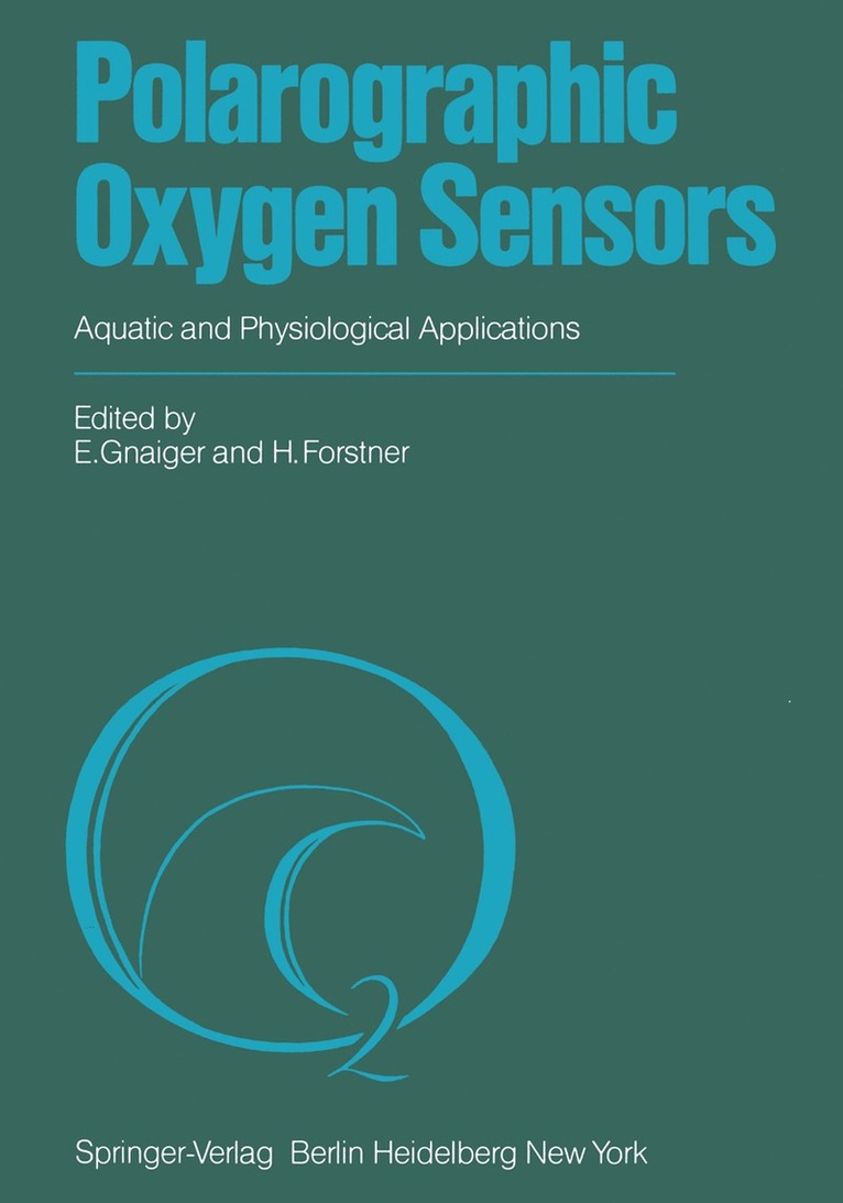 E. Gnaiger, H. Forstner - Polarographic Oxygen Sensors, Häftad