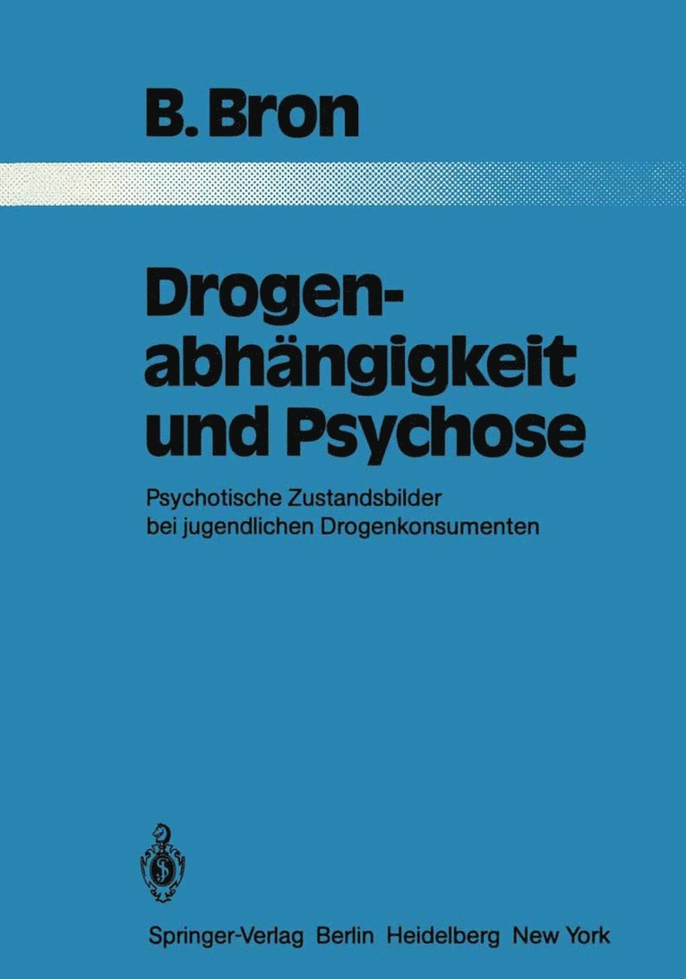 B. Bron - Drogenabhängigkeit und Psychose, Häftad
