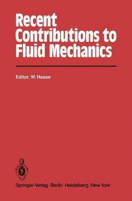 Recent Contributions to Fluid Mechanics 1