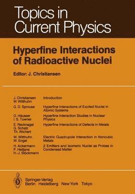 J. Christiansen - Hyperfine Interactions of Radioactive Nuclei, Häftad