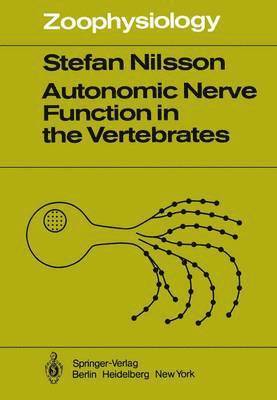 S. Nilsson - Autonomic Nerve Function in the Vertebrates, Häftad