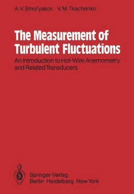 The Measurement of Turbulent Fluctuations 1