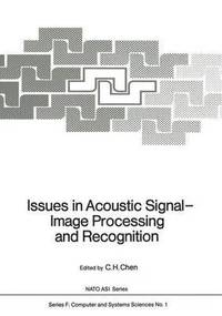 bokomslag Issues in Acoustic Signal  Image Processing and Recognition