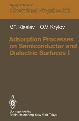 Adsorption Processes on Semiconductor and Dielectric Surfaces I 1