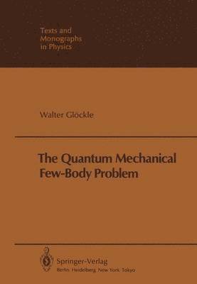 bokomslag The Quantum Mechanical Few-Body Problem