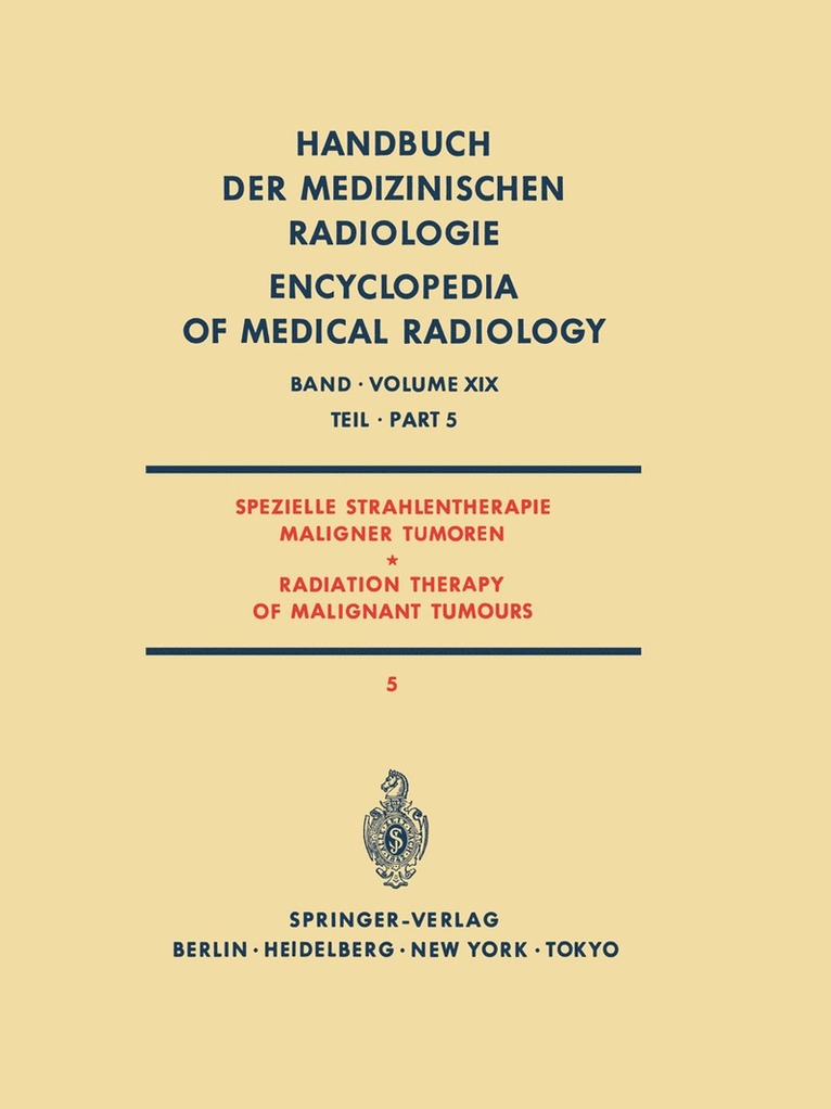 H. Bünemann, H. Frommhold, H.-P. Heilmann, H. Rösler, P. Veraguth, E. Walther, C. Wieland, H. -P. Heilmann, H. -P. Heilmann - Spezielle Strahlentherapie Maligner Tumoren Teil 5 / Radiation Therapy of Malignant Tumours Part 5, Häftad