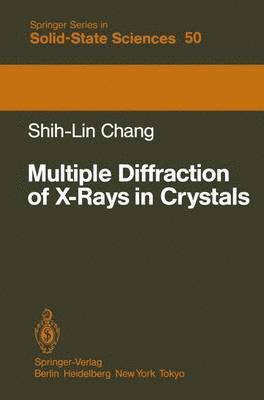 Shih-Lin In-Hang - Multiple Diffraction of X-Rays in Crystals, Häftad