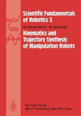 Kinematics and Trajectory Synthesis of Manipulation Robots 1