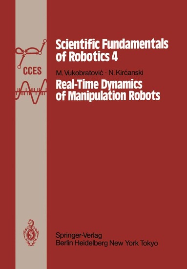 M. Vukobratovic, N. Kircanski - Real-Time Dynamics of Manipulation Robots, Häftad