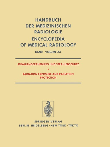 F. Heuck, E. Scherer - Strahlengefahrdung und Strahlenschutz / Radiation Exposure and Radiation Protection, Häftad