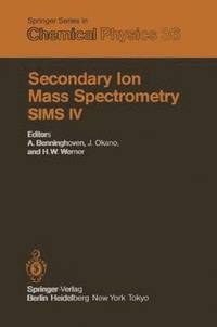 bokomslag Secondary Ion Mass Spectrometry SIMS IV