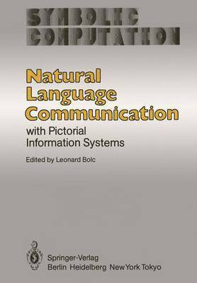 Leonard Bolc - Natural Language Communication with Pictorial Information Systems, Häftad