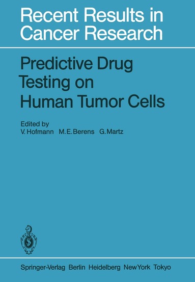 V. Hofmann, M.E. Berens, G. Martz - Predictive Drug Testing on Human Tumor Cells, Häftad