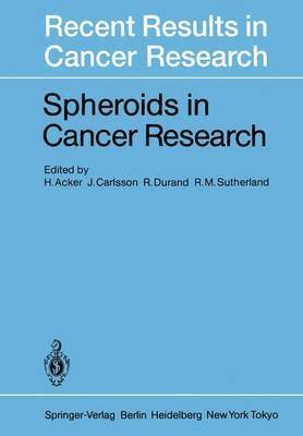 Spheroids in Cancer Research 1