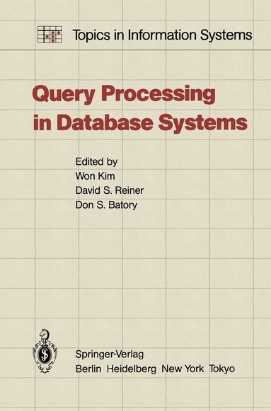 W. Kim, D.S. Reiner, Don Batory - Query Processing in Database Systems, Häftad