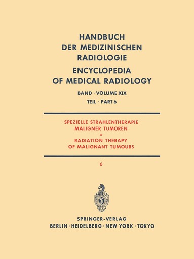 C. Glanzmann, P. Gutjahr, W. Hellriegel, H.W. Hoffmanns, J. Kutzner, U.M. Lütolf, H.D. Piroth, H. D. Piroth - Spezielle Strahlentherapie Maligner Tumoren Teil 6/ Radiation Therapy of Malignant Tumours Part 6, Häftad
