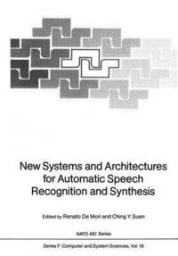 bokomslag New Systems and Architectures for Automatic Speech Recognition and Synthesis