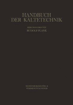 Fritz Steimle, Karl Stephan, S. Haaf, A. Schütz, H. G. Hirschberg, E. Hofmann, H. Lotz, H. Nawothnig, P. Paikert, B. Slipcevic, H. Schnell, A. Schuster - Wärmeaustauscher, Häftad