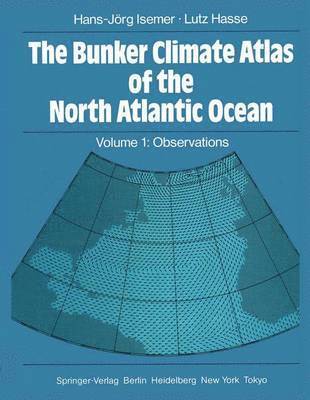 bokomslag The Bunker Climate Atlas of the North Atlantic Ocean