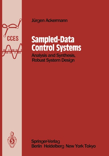Jürgen Ackermann - Sampled-Data Control Systems, Häftad