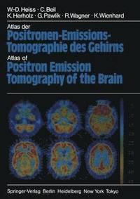 bokomslag Atlas der Positronen-Emissions-Tomographie des Gehirns / Atlas of Positron Emission Tomography of the Brain
