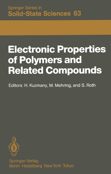 H. Kuzmany, M. Mehring, Siegmar Roth - Electronic Properties of Polymers and Related Compounds, Häftad