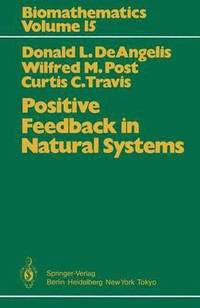 bokomslag Positive Feedback in Natural Systems